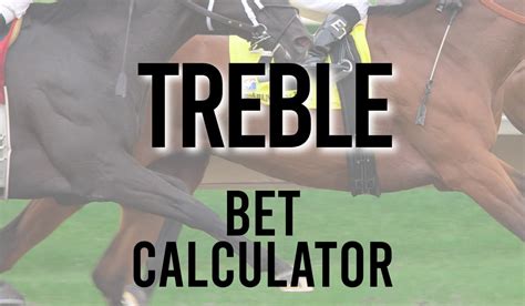 bet calculator treble|6 horses how many trebles.